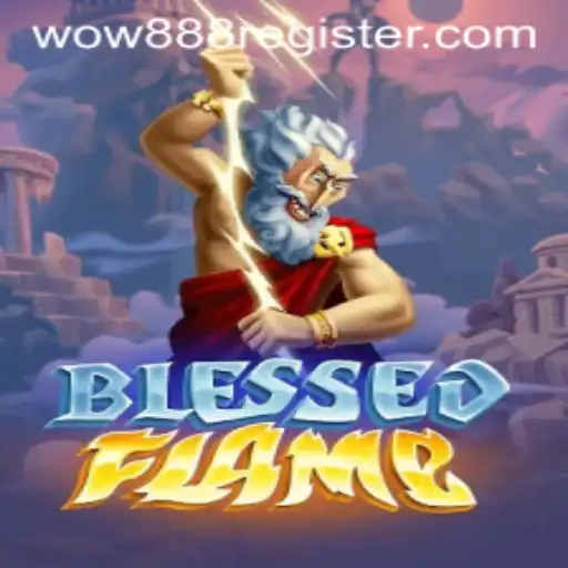 A Deep Dive into BlessedFlame: The New Gaming Sensation with wow888