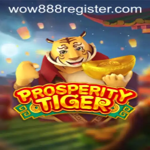 Explore the Exciting World of ProsperityTiger and Unlock Your Fortune with WOW888